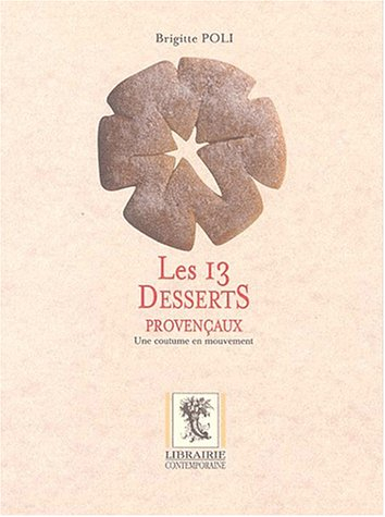 Les 13 desserts provençaux : une coutume en mouvement