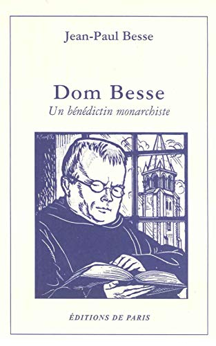 Dom Besse : un bénédictin monarchiste