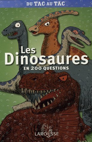 Les dinosaures en 200 questions