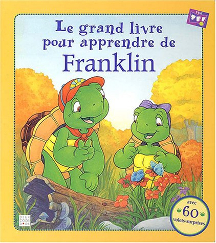 Le grand livre pour apprendre de Franklin : avec 60 volets-surprises