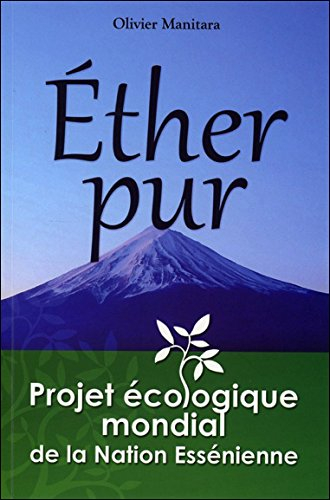 Ether pur : projet écologique mondial de la nation essénienne