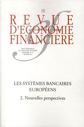 Revue d'économie financière, n° 112. Les systèmes bancaires européens (2) : nouvelles perspectives