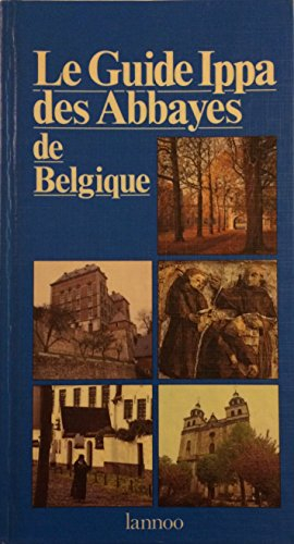 Le Guide IPPA des abbayes en Belgique
