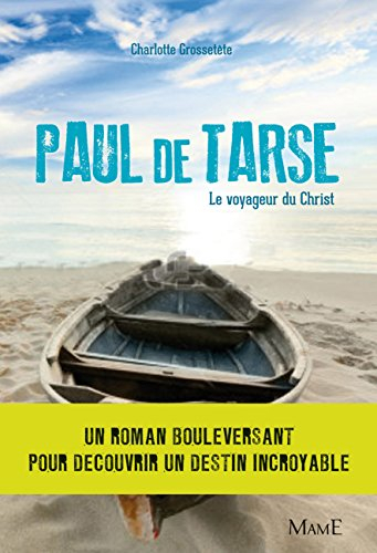 Paul de Tarse : le voyageur du Christ