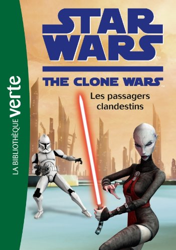Star Wars : the clone wars. Vol. 13. Les passagers clandestins