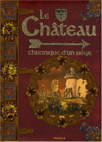 Le château : chronique d'un siège