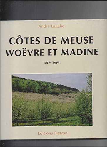 Côtes de Meuse : Woëvre et Madine en images