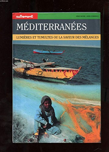 méditerranées : lumières et tumultes ou la saveur des mélanges