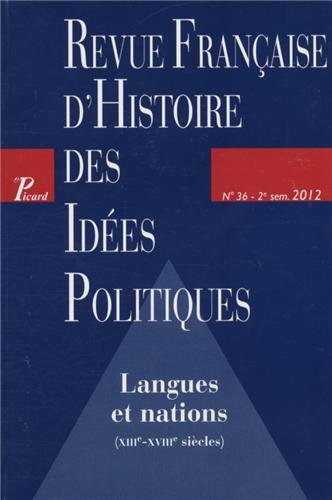 Revue française d'histoire des idées politiques, n° 36. Langues et nations, XIIIe-XVIIIe siècles