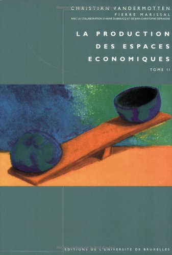 La production des espaces économiques. Vol. 2