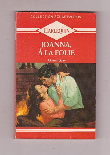 joanna, à la folie (collection rouge passion)