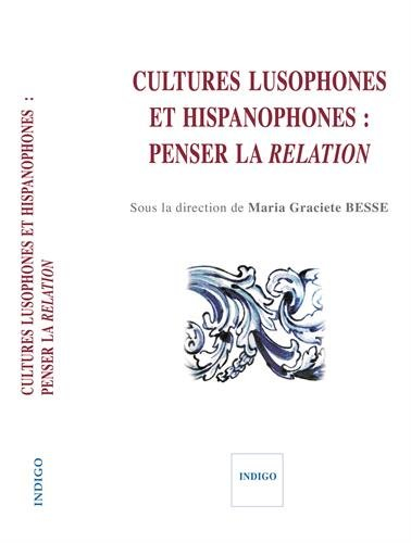 Cultures lusophones et hispanophones : penser la relation