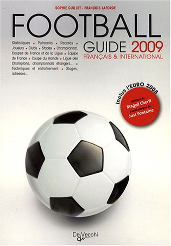Le guide français et international du football : édition 2009