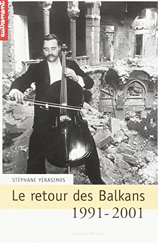 Le retour des Balkans : 1991-2001