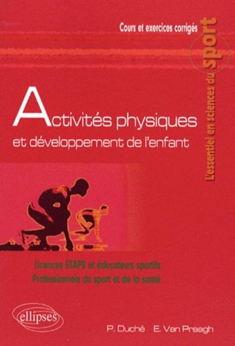 Activités physiques et développement de l'enfant : licences STAPS et éducateurs sportifs, profession
