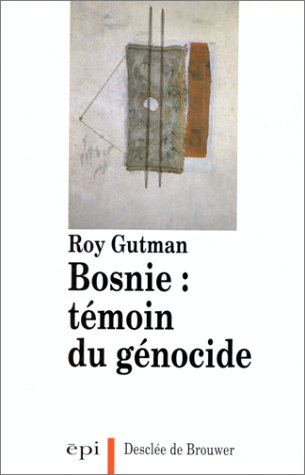 Bosnie, témoin du génocide