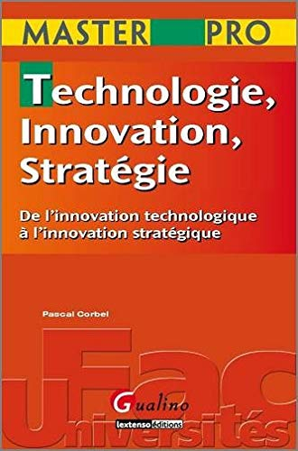 Technologie, innovation, stratégie : de l'innovation technologique à l'innovation stratégique