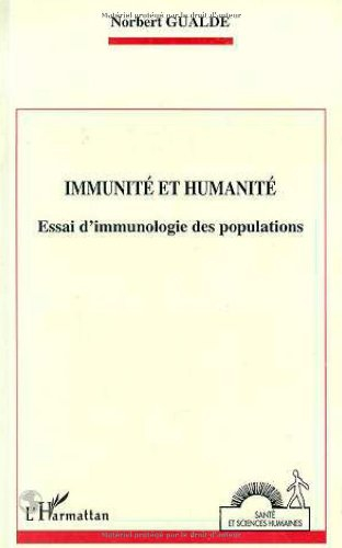 Immunité et humanité : essai d'immunologie des populations
