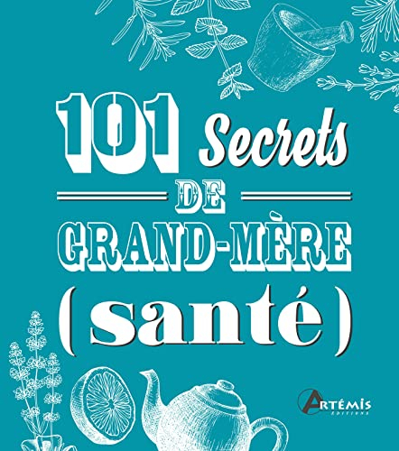 101 secrets de grand-mère (santé)