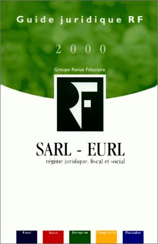 sarl-eurl : régime juridique, fiscal et social