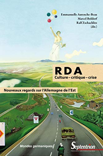 RDA : culture, critique, crise : nouveaux regards sur l'Allemagne de l'Est