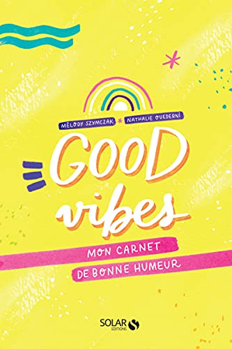 Good vibes : mon carnet de bonne humeur