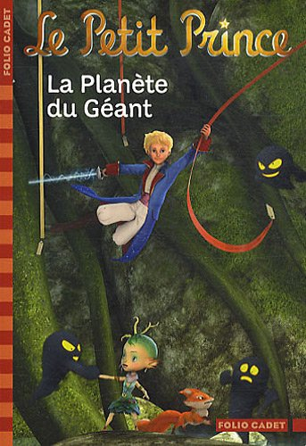 Le Petit Prince. Vol. 9. La planète du géant