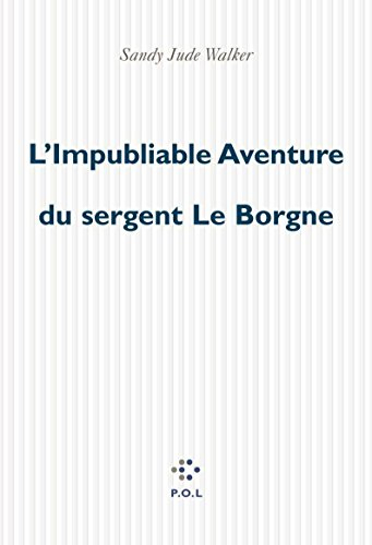 L'impubliable aventure du sergent Le Borgne