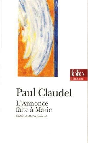 L'annonce faite à Marie : version définitive pour la scène