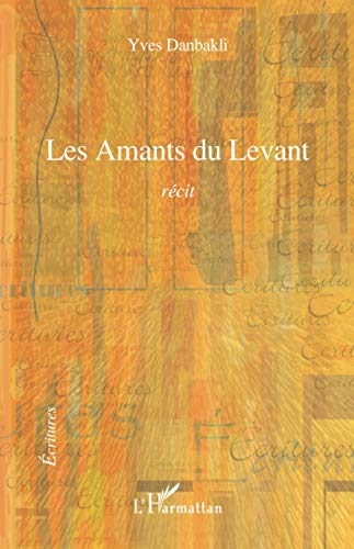 Les amants du Levant : récit