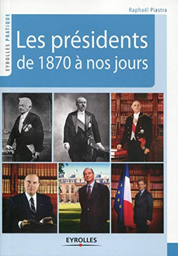 Les présidents de 1870 à nos jours