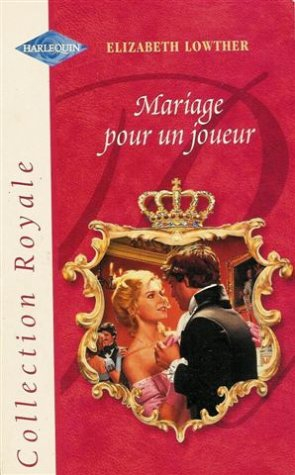 Mariage pour un joueur : Collection : Harlequin collection royale n, HS