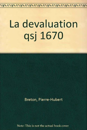 La Dévaluation : théorie et pratique des dévaluations et des réévaluations