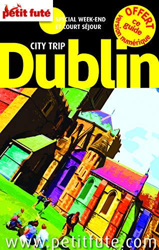 Dublin : spécial week-end et court séjour