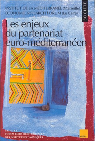 Les enjeux du partenariat euro-méditerranéen