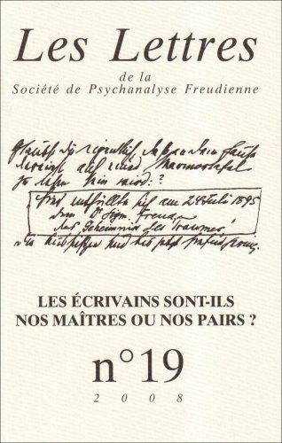 Lettres de la Société de psychanalyse freudienne (Les), n° 19. Les écrivains sont-ils nos maîtres ou