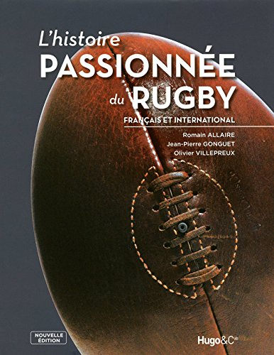L'histoire passionnée du rugby français et international
