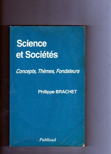 Science et sociétés. Vol. 1. Concepts, thèmes, fondateurs