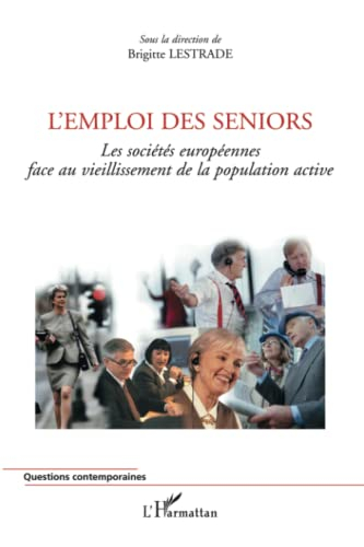 L'emploi des seniors : les sociétés européennes face au vieillissement de la population active : col