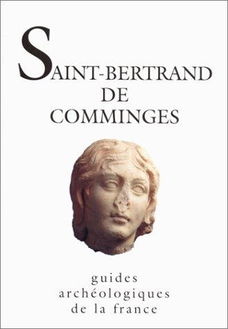Saint-Bertrand-de-Comminges (Lugdunum Convenarum) : Haute-Garonne