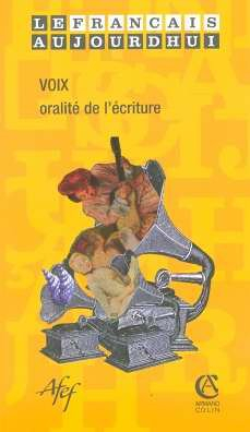 Français aujourd'hui (Le), n° 150. Voix : oralité de l'écriture