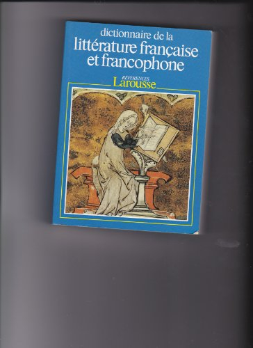 Dictionnaire de la littérature française et francophone. Vol. 2. Effort-Noppeney