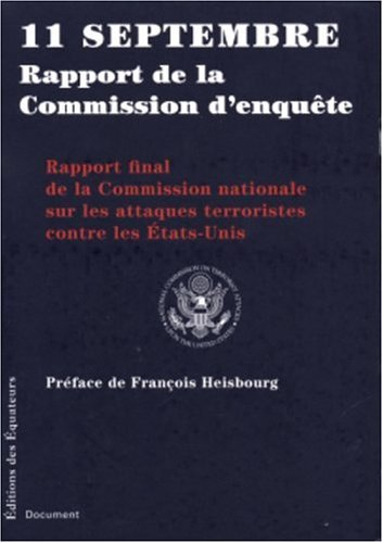 11 septembre : rapport de la commission d'enquête : rapport final de la Commission nationale sur les