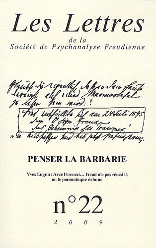 Lettres de la Société de psychanalyse freudienne (Les), n° 22. Penser la barbarie
