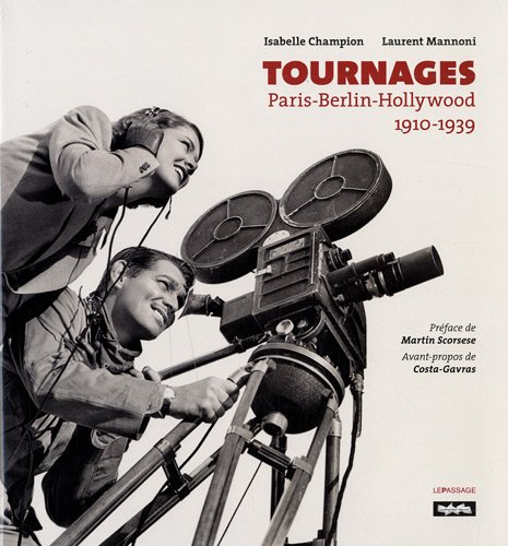 Tournages : Paris-Berlin-Hollywood, 1910-1939