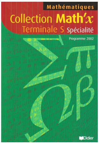 Math'X Tle S spécialité éd. 2002 livre de l'élève