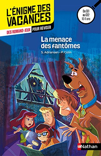 Scooby-Doo ! : mystères associés. Vol. 2. La menace des fantômes : des romans-jeux pour réviser : du