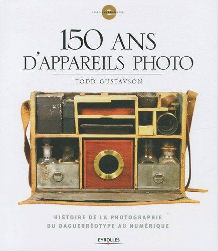 150 ans d'appareils photo : histoire de la photographie du daguerréotype au numérique