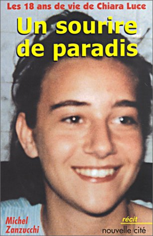 Un sourire de paradis : les 18 ans de vie de Chiara Luce