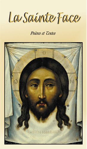 La Sainte Face : prières et textes